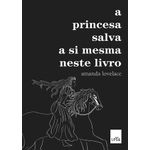 a princesa salva a si mesma neste livro a princesa salva a si mesma neste livro