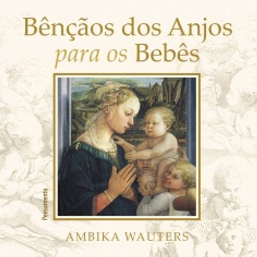 bençãos dos anjos para os bebês bençãos dos anjos para os bebês