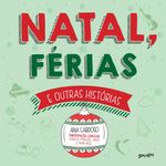 natal, férias e outras histórias