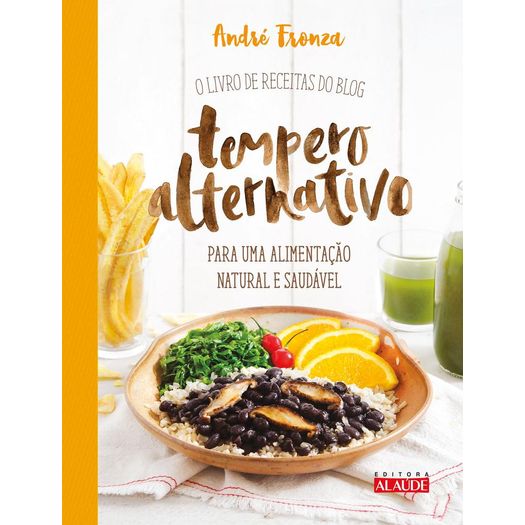 Livro De Receitas Do Blog O Tempero Alternativo Alaude Livro De Receitas Do Blog O Tempero Alternativo Alaude