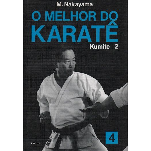 Melhor Do Karate, O - Vol 4 - Cultrix Melhor Do Karate, O - Vol 4 - Cultrix