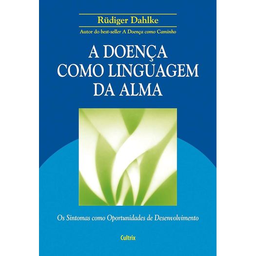 a doença como linguagem da alma a doença como linguagem da alma