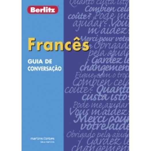 Guia De Conversação Berlitz - Francês Guia De Conversação Berlitz - Francês
