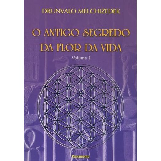 Antigo Segredo Da Flor Da Vida, O - Vol 1 - Pensamento