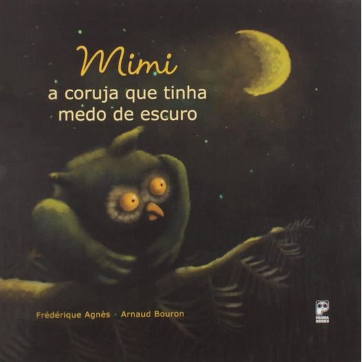mimi a coruja que tinha medo de escuro mimi a coruja que tinha medo de escuro
