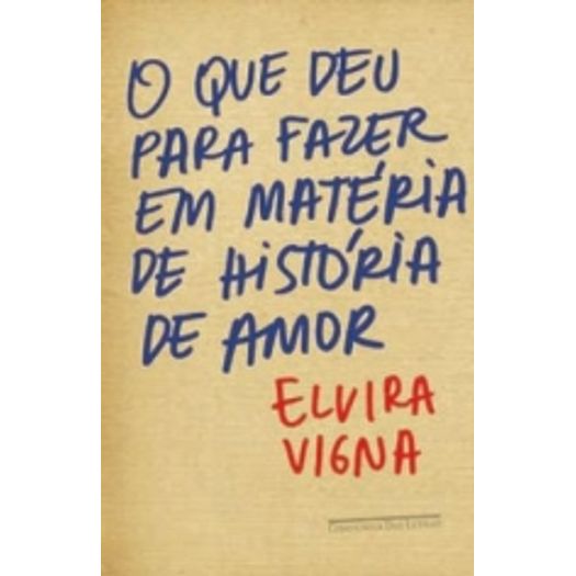 Que Deu Para Fazer Em Materia De Historia De Amor, O - Cia Das Letras Que Deu Para Fazer Em Materia De Historia De Amor, O - Cia Das Letras