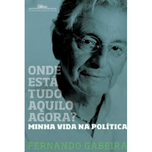 onde está tudo aquilo agora?