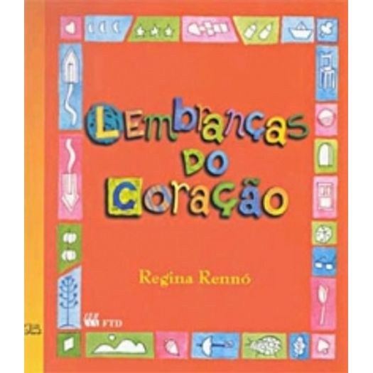 Lembrancas Do Coracao - Ftd Lembrancas Do Coracao - Ftd