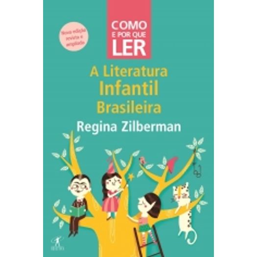 Como E Por Que Ler A Literatura Infantil Brasileir - Objetiva Como E Por Que Ler A Literatura Infantil Brasileir - Objetiva