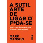 a sutil arte de ligar o f*da-se a sutil arte de ligar o f*da-se
