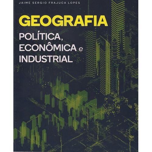 geografia política econômica e industrial