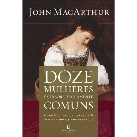 doze mulheres extraordinariamente comuns doze mulheres extraordinariamente comuns