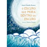 o escuro que mora dentro do escuro