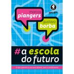 a escola do futuro a escola do futuro