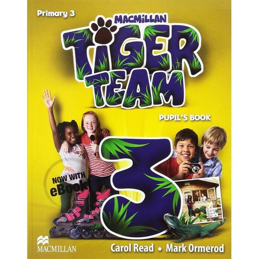 tiger team 3 - pupil's book tiger team 3 - pupil's book