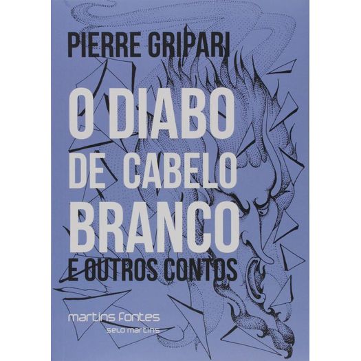o-diabo-de-cabelo-branco-e-outros-contos o-diabo-de-cabelo-branco-e-outros-contos