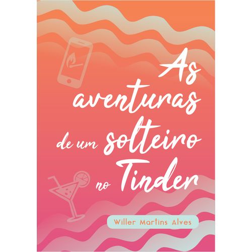 as aventuras de um solteiro no tinder