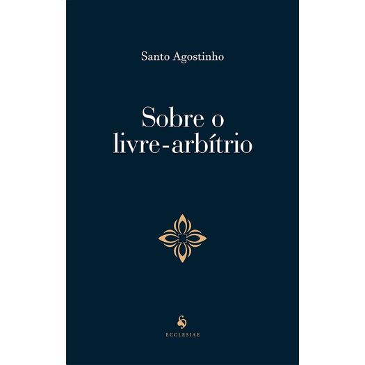 sobre o livre arbítrio sobre o livre arbítrio