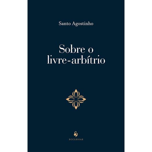 Sobre O Livre Arbitrio - Ecclesiae