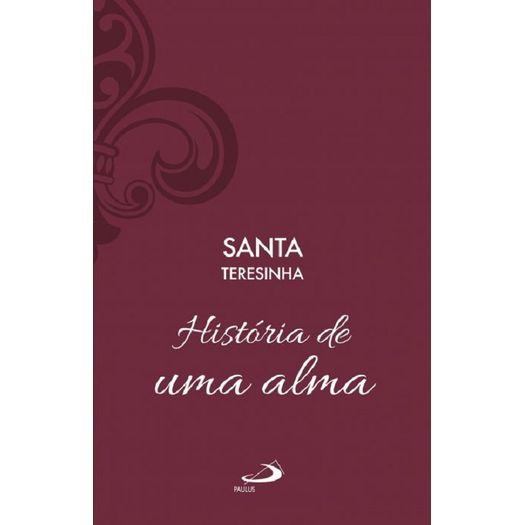 Historia De Uma Alma - Luxo - Paulus