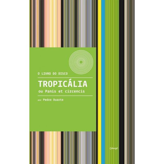 Tropicalia Ou Panis Et Circencis - Cobogo