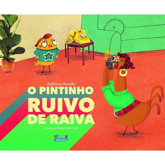 o pintinho ruivo de raiva o pintinho ruivo de raiva
