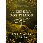 a-espera-dos-filhos-da-luz