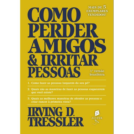 como-perder-amigos-e-irritar-pessoas como-perder-amigos-e-irritar-pessoas