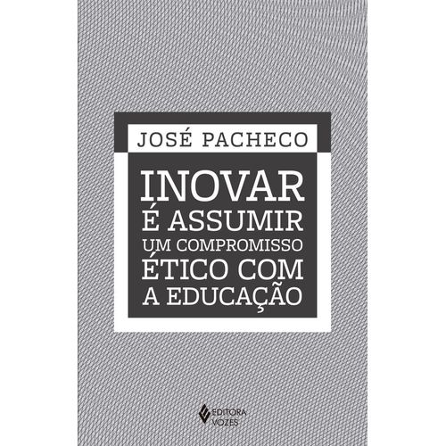inovar é assumir um compromisso ético com a educação