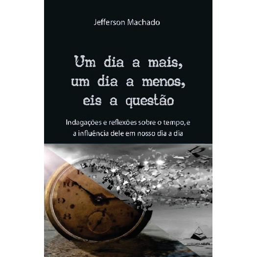 um-dia-a-mais-um-dia-a-menos-eis-a-questao