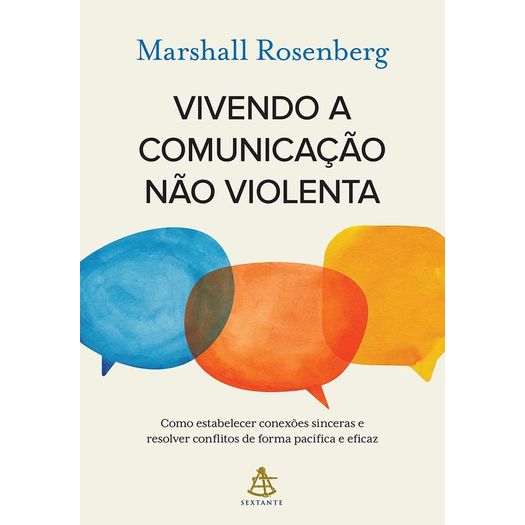 vivendo a comunicação não violenta vivendo a comunicação não violenta