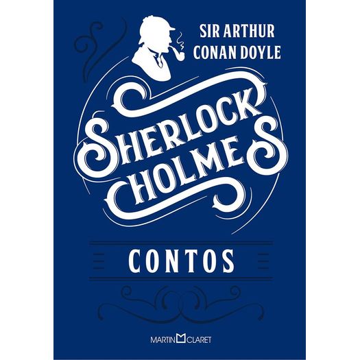 Sherlock Holmes - Contos - Martin Claret Sherlock Holmes - Contos - Martin Claret