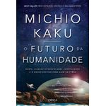 o-futuro-da-humanidade o-futuro-da-humanidade
