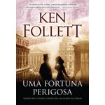uma fortuna perigosa
