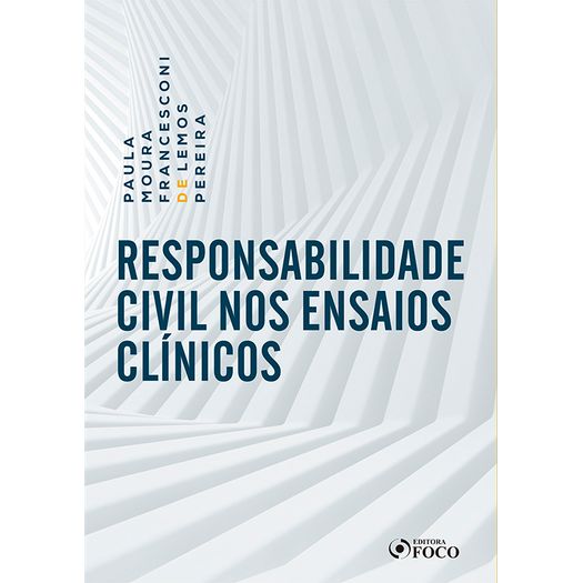 Responsabilidade Civil Nos Ensaios Clinicos - Foco