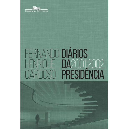 Diarios Da Presidencia 2001- 2002 - Cia Das Letras - Volume 4