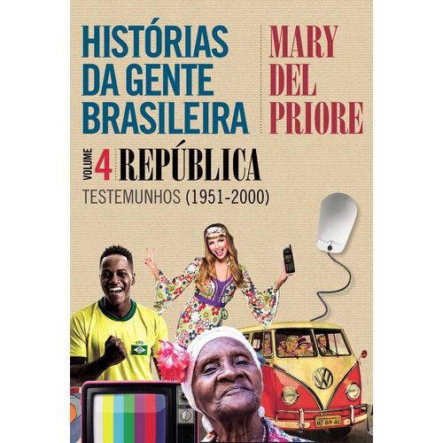 histórias da gente brasileira - vol 4