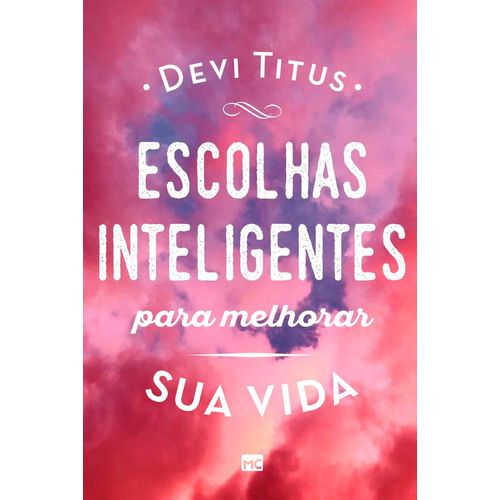 escolhas inteligentes para melhorar a sua vida