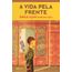 a-vida-pela-frente
