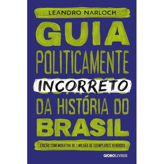 guia politicamente incorreto da história do brasil guia politicamente incorreto da história do brasil