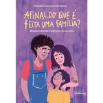 afinal-do-que-e-feito-uma-familia-