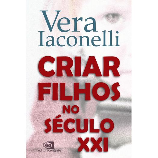 criar filho no século xxi criar filho no século xxi