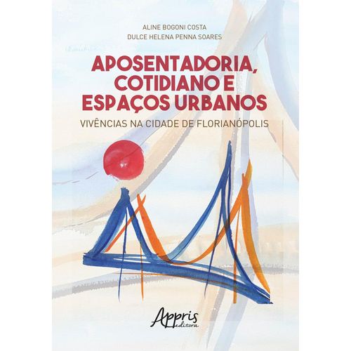 aposentadoria cotidiano e espaços urbanos
