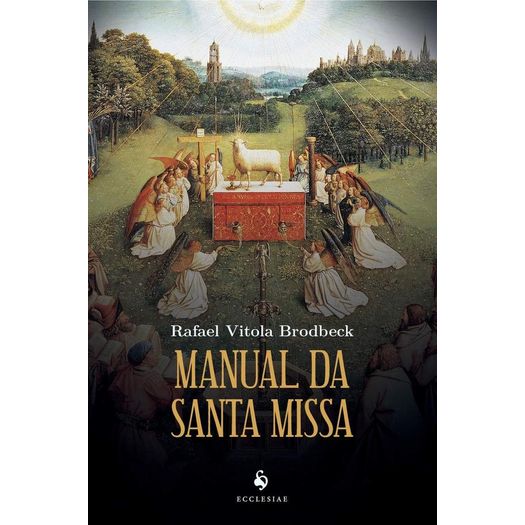 Manual Da Santa Missa - Ecclesiae