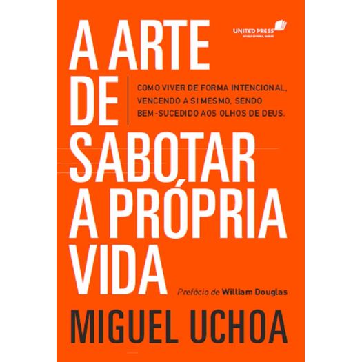 a arte de sabotar a própria vida a arte de sabotar a própria vida