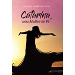 catarina uma mulher de fé
