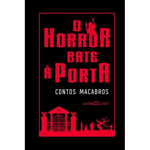 o horror bate a porta - martin claret o horror bate a porta - martin claret