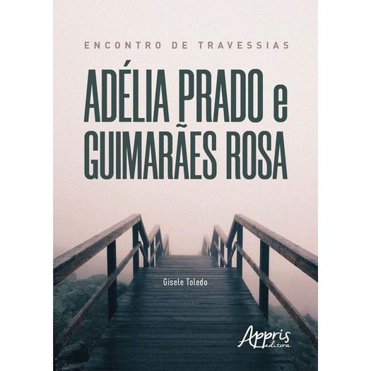 encontro de travessias - adélia prado e guimarães rosa