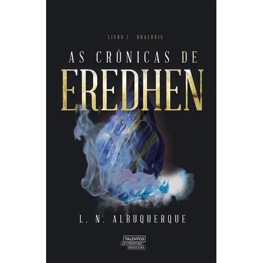 Cronicas De Eredhen, As - Talentos Da Literatura Brasileira 1 Ed