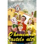 o homem do castelo alto o homem do castelo alto